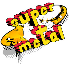 Super Metal - Comic book word on abstract background.