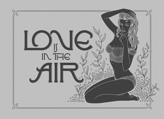 Vector graphic illustration of a pretty woman in underwear with foliage background and lettering quote "Love is in the air"