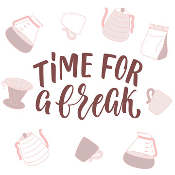 Fototapeta Time for a break lettering and pour over coffee attributes on background. 