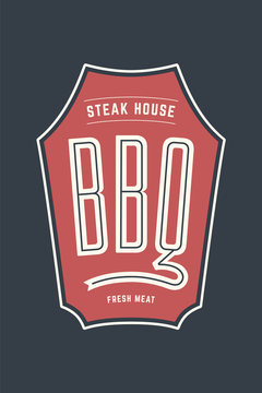 Logo template of bbq grill meat restaurant with grill symbols, text BBQ, Steak House, Fresh Meat. Brand graphic template for meat business or design - menu, poster, banner, label. Vector Illustration