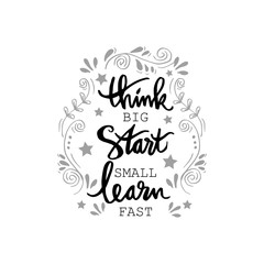 Think Big, start small, learn fast .Motivational Quote Poster.