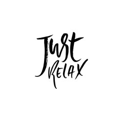 Just relax, ok. Hand drawn modern dry brush lettering. Handwritten calligraphy card. Vector illustration.