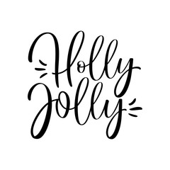 Holly Jolly. Christmas greeting card with calligraphy. Handwritten modern brush lettering.