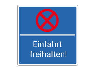 Schild Gebot Einfahrt freihalten