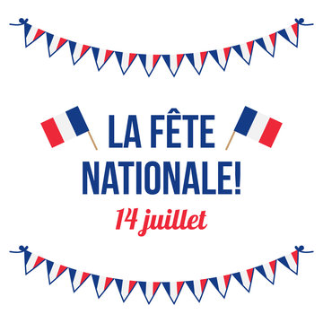 French National Day, La fete nationale vector greeting card, illustration with french flags and tricolor buntings.
