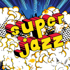 Super Jazz - Comic book word on abstract background.