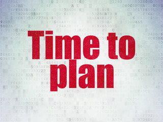 Time concept: Painted red word Time to Plan on Digital Data Paper background