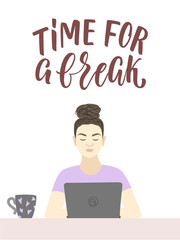 Time for a break poster design with young woman working on laptop.