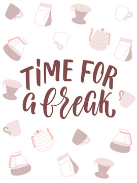 Fototapeta Time for a break poster design with lettering and coffee attributes on background.