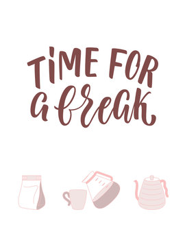 Fototapeta Coffee shop poster design with lettering phrase "Time for a break" and coffee attributes.