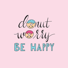 Don't worry be happy hand drawn lettering quote