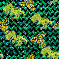 Seamless Pattern - Don't mess with rex - T rex illustration on green background and text 