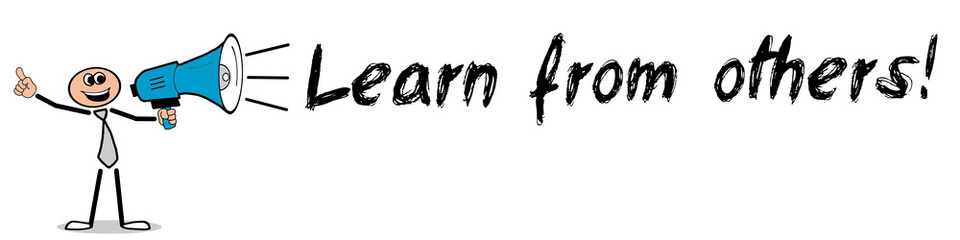Learn from others!