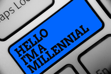 Word writing text Hello I am A Millennial. Business concept for person reaching young adulthood in current century Computer program use software keyboard blue button typing office work.
