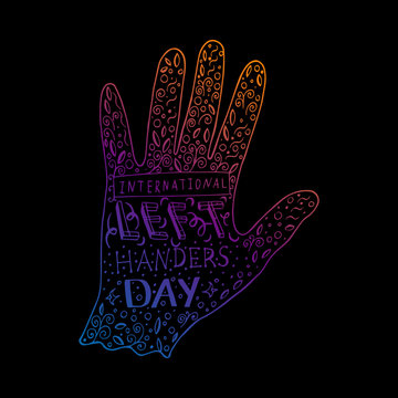 International Left Handers Day. 13 August. Hand lettering with the name of the event. Silhouette of the left hand, doodle.