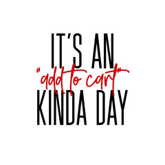 Add to cart typography card. Cool title modern vector poster. Weekend advertising design message. Shopping quote.