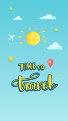 Time to travel composition with handwritten lettering. Vector illustration.