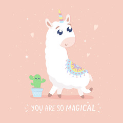 You are so magical card. Cute cartoon llamacorn vector illustration. Flat design.