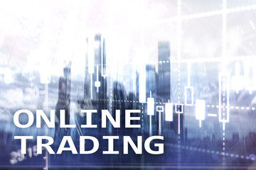 Online trading, FOREX, Investment concept on blurred business center background.