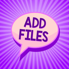 Conceptual hand writing showing Add Files. Business photo text To put more information to a certain person,thing,or document Speech bubble idea reminder purple shadows important intention ray.