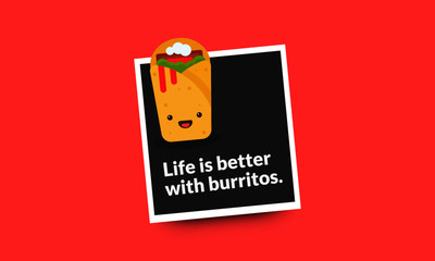 Life is Better with Burritos Fun Quote Poster Design