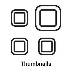 Thumbnails icon vector sign and symbol isolated on white background, Thumbnails logo concept