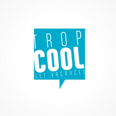 Obraz premium trop cool les vacances