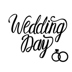 Wedding Day card. Vector inscription lettering calligraphy black isolated on white