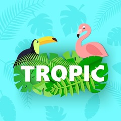 Word TROPIC composition with jungle leaves toucan flamingo on blue background in paper cut style. White letters for design poster, banner, flyer T-shirt printing. Vector card illustration.