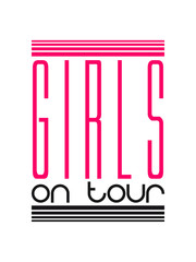 on tour unterwegs design wochenende weekend girls trip urlaub spaß reise frauen mädchen ferien feiern party mädels abend strand meer fliegen