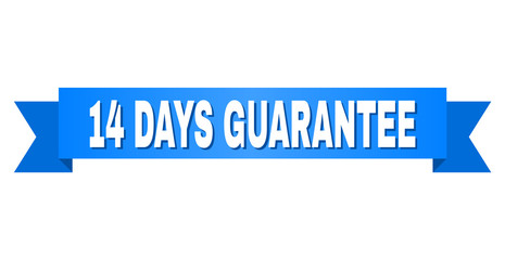 14 DAYS GUARANTEE text on a ribbon. Designed with white title and blue stripe. Vector banner with 14 DAYS GUARANTEE tag.