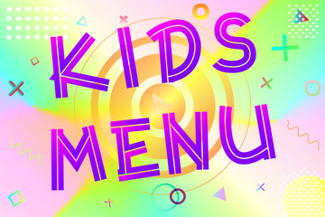 Fototapeta na wymiar kids menu text, colorful lettering in modern gradient on bright geometric pattern background, stock vector illustration