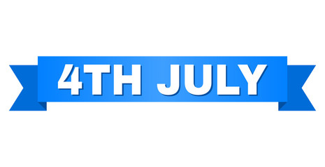 4TH JULY text on a ribbon. Designed with white title and blue tape. Vector banner with 4TH JULY tag.