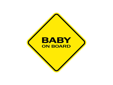 Baby on board! Yellow warning sign.