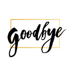 Goodbye Lettering Calligraphy Phrase Bye Vector Gold