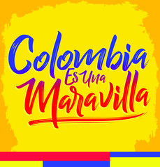 Colombia es una Maravilla, Colombia is a wonder spanish text, vector lettering illustration