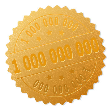 1 000 000 000 gold stamp seal. Vector golden medal of 1 000 000 000 text. Text labels are placed between parallel lines and on circle. Golden surface has metallic texture.
