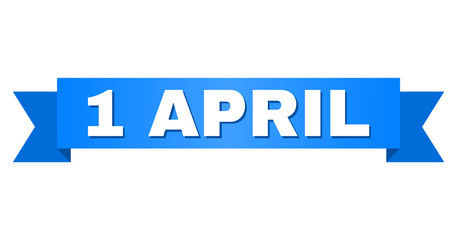 1 APRIL text on a ribbon. Designed with white title and blue tape. Vector banner with 1 APRIL tag.