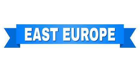 EAST EUROPE text on a ribbon. Designed with white caption and blue stripe. Vector banner with EAST EUROPE tag.
