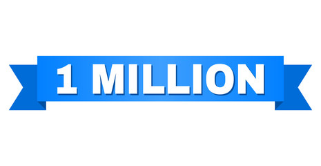 1 MILLION text on a ribbon. Designed with white caption and blue stripe. Vector banner with 1 MILLION tag.