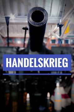 Kanone mit Granaten und dem Wort in deutsch Handelskrieg USA  in englisch trade war USA