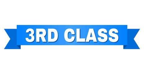 3RD CLASS text on a ribbon. Designed with white title and blue tape. Vector banner with 3RD CLASS tag.