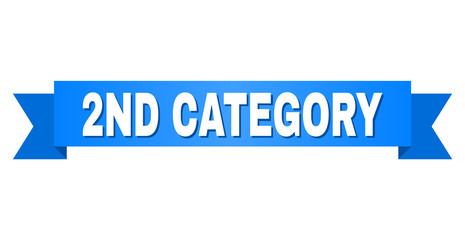 2ND CATEGORY text on a ribbon. Designed with white title and blue tape. Vector banner with 2ND CATEGORY tag.