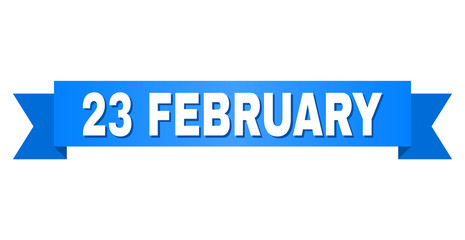 23 FEBRUARY text on a ribbon. Designed with white caption and blue stripe. Vector banner with 23 FEBRUARY tag.