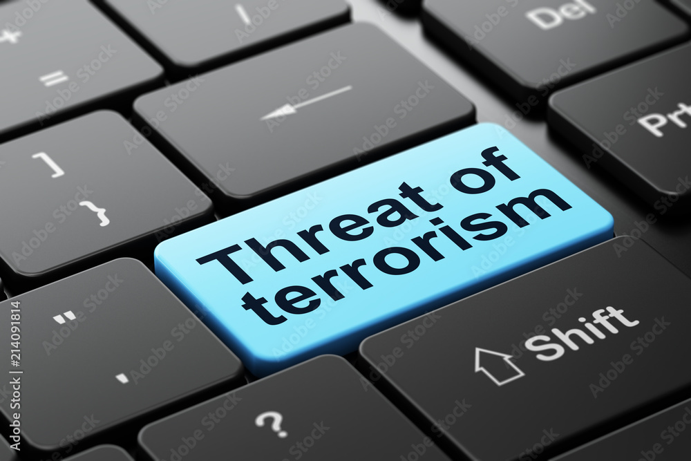Poster politics concept: computer keyboard with word threat of terrorism, selected focus on enter button ba