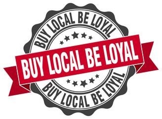 Fototapeta premium buy local be loyal stamp. sign. seal