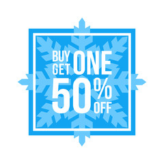 Buy One Get One 50% Off Sign Square Winter Sale