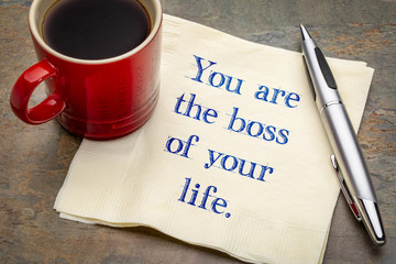 You are the boss of your life reminder