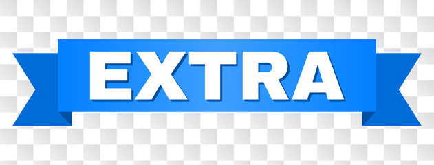 EXTRA text on a ribbon. Designed with white title and blue stripe. Vector banner with EXTRA tag on a transparent background.