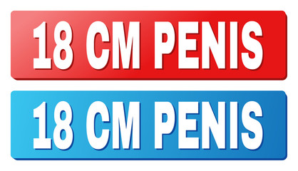 18 CM PENIS text on rounded rectangle buttons. Designed with white title with shadow and blue and red button colors.